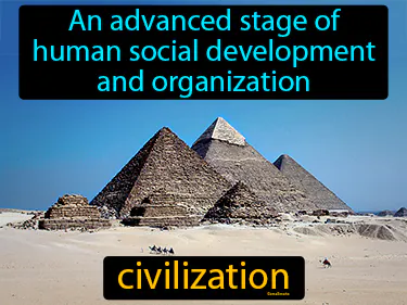 An advanced stage of human social development and organization