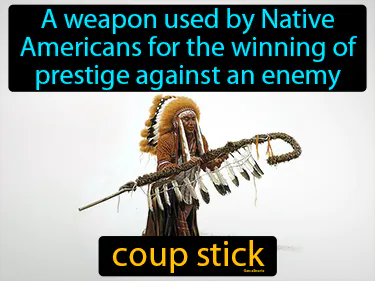 A weapon used by Native Americans for the winning of prestige against an enemy