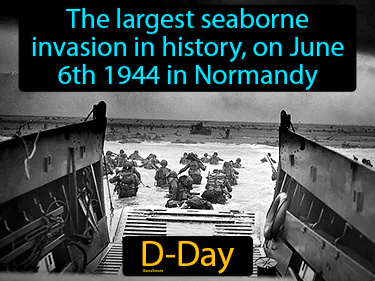 The largest seaborne invasion in history, on June 6th 1944 in Normandy