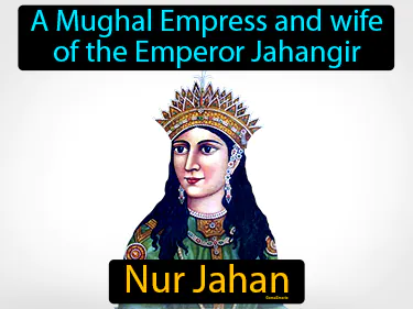 A Mughal Empress and wife of the Emperor Jahangir