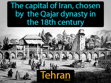 The capital of Iran, chosen by the Qajar dynasty in the 18th century