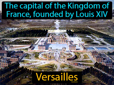 The capital of the Kingdom of France, founded by Louis XIV