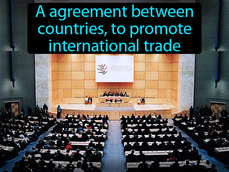 General Agreement On Tariffs And Trade Definition General Agreement On Tariffs And Trade Definition