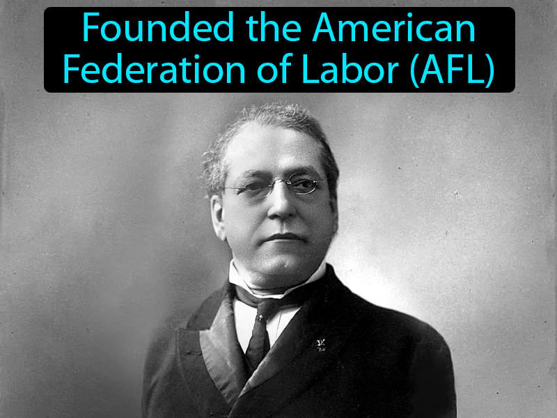 Samuel Gompers Definition Samuel Gompers Definition