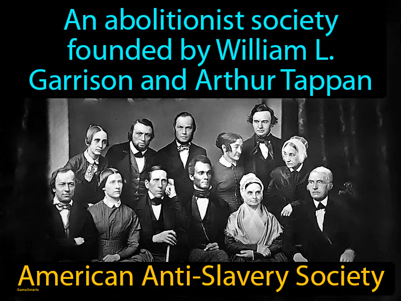 American Anti-Slavery Society Definition American Anti-Slavery Society Definition