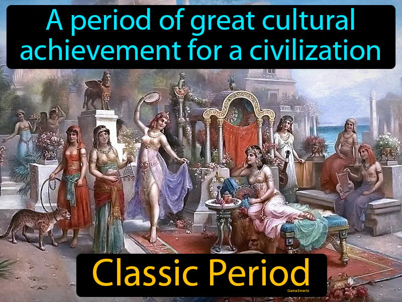 Classic Period Definition Classic Period Definition