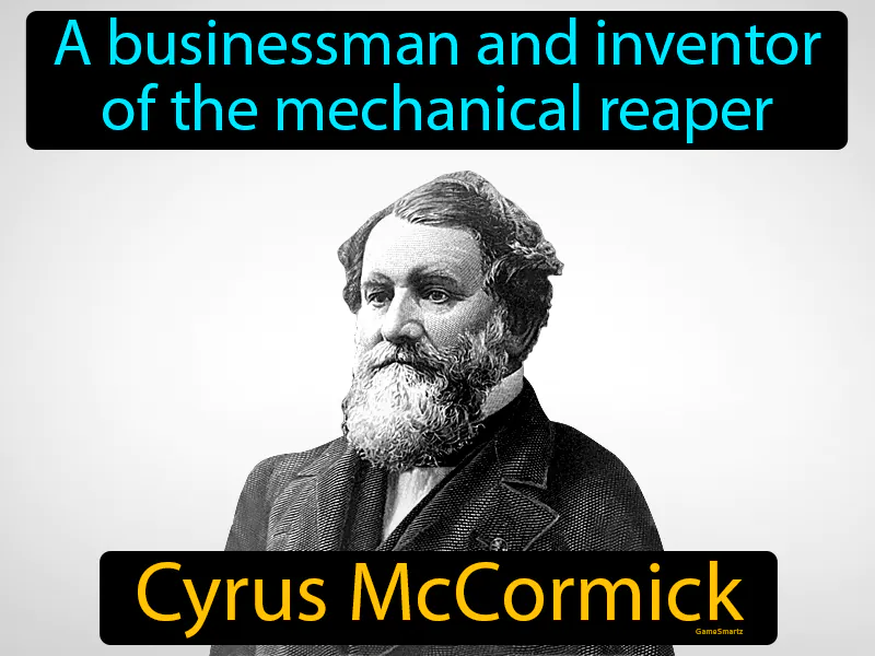 Cyrus McCormick Definition Cyrus McCormick Definition