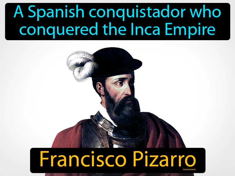 Francisco Pizarro Definition Francisco Pizarro Definition