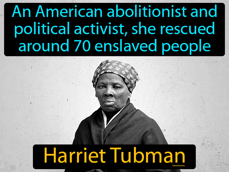 Harriet Tubman Definition Harriet Tubman Definition