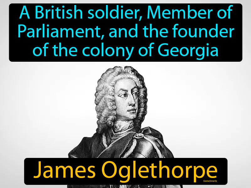 James Oglethorpe Definition James Oglethorpe Definition