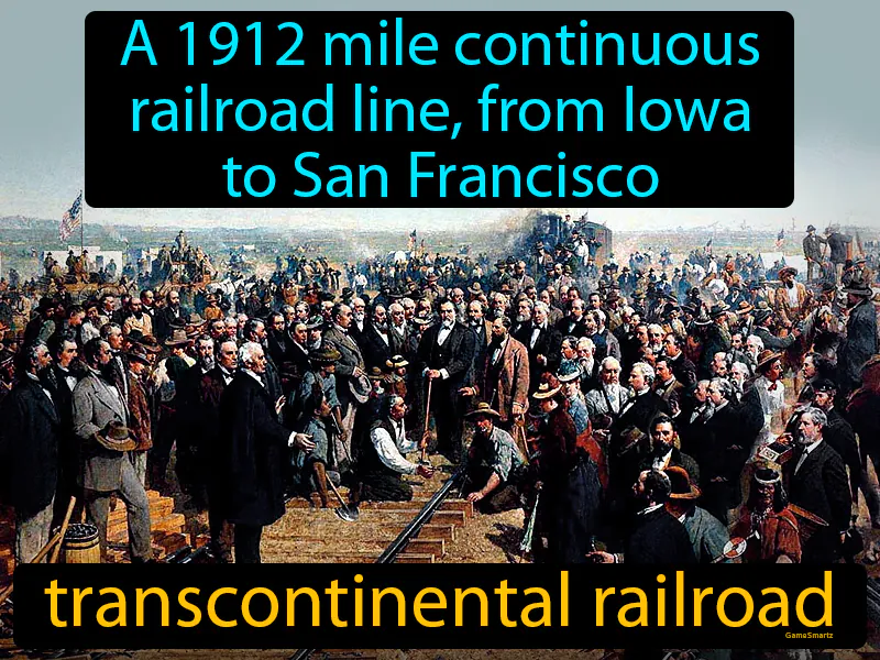 Transcontinental Railroad Definition Transcontinental Railroad Definition