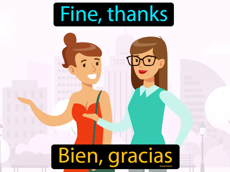 Bien Gracias Definition Bien Gracias Definition