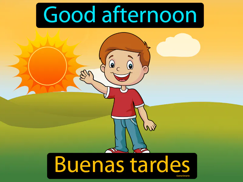 Buenas Tardes Definition Buenas Tardes Definition