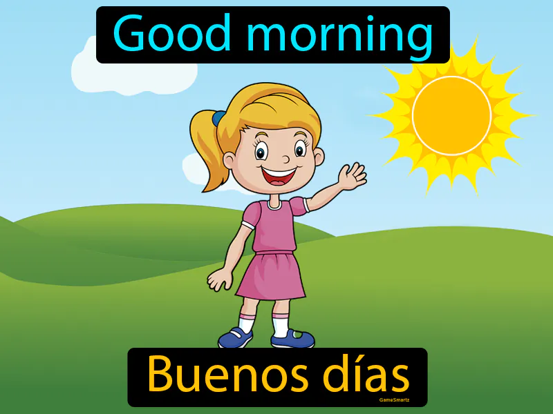 Buenos Dias Definition Buenos Dias Definition