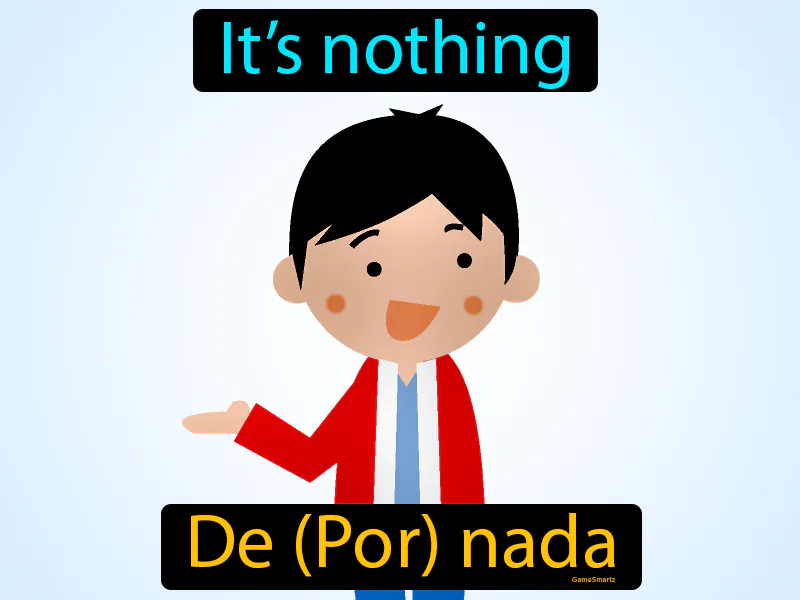 De Por Nada Definition De Por Nada Definition