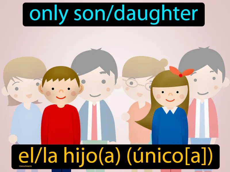 El Hijo Unico Definition El Hijo Unico Definition