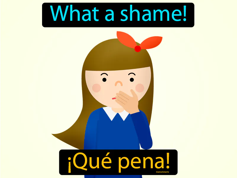 Que Pena Definition