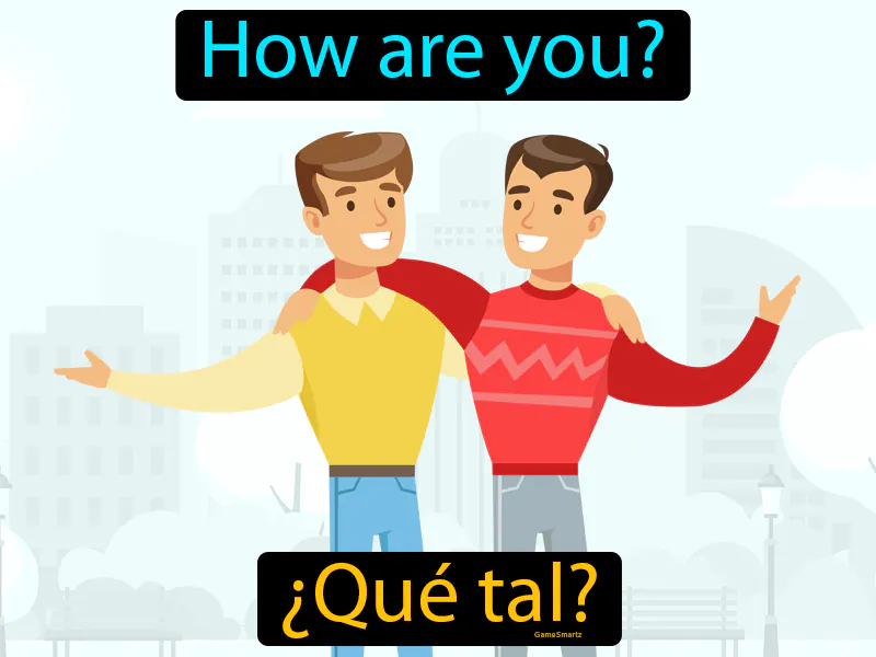 Que Tal Definition Que Tal Definition