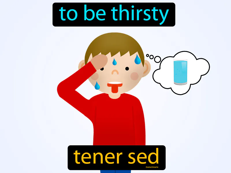 Tener Sed Definition